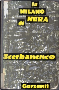 La Milano nera by Giorgio Scerbanenco