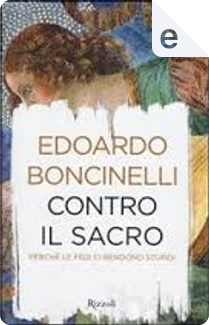 Contro il sacro by Edoardo Boncinelli