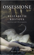 Ossessione by Elizabeth Kostova