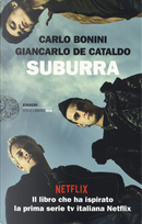 Suburra by Carlo Bonini, De Cataldo Giancarlo