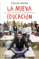 La nueva educación by César Bona