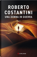 Una donna in guerra by Roberto Costantini