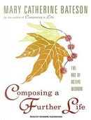 Composing a Further Life by Mary Catherine Bateson