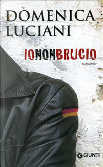Io non brucio by Domenica Luciani