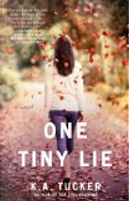 One Tiny Lie by K.A. Tucker