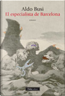 El especialista de Barcelona by Aldo Busi