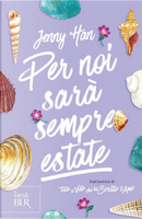 Per noi sarà sempre estate by Jenny Han