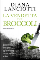 La vendetta dei broccoli by Diana Lanciotti