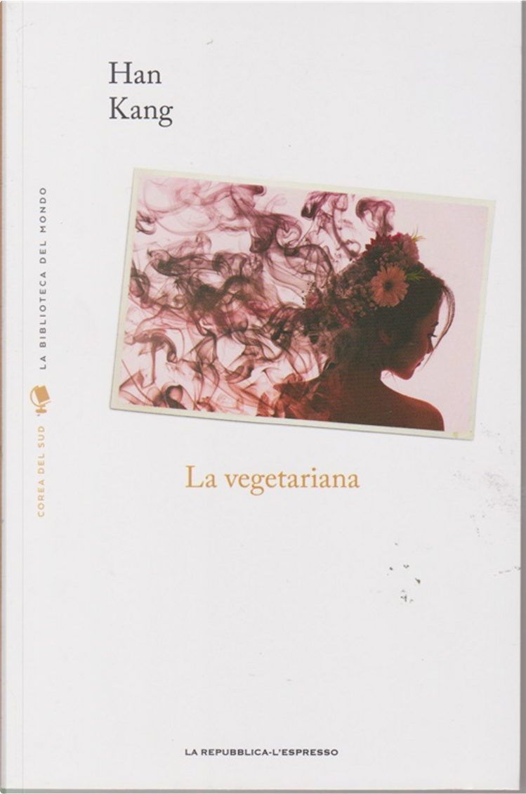 La vegetariana di Han Kang, GEDI La Repubblica - L'Espresso, Paperback -  Anobii