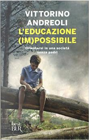L'educazione (im)possibile by Vittorino Andreoli