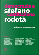 Democrazia e Costituzione by Stefano Rodotà