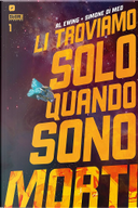 Li troviamo solo quando sono morti - Vol. 1 by Al Ewing, Simone Di Meo