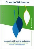 Manuale di training autogeno by Claudio Widmann