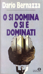 O si domina o si è dominati by Dario Bernazza