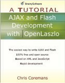 AJAX and Flash Development with OpenLaszlo by Chris Coremans