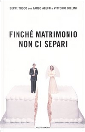 Finché matrimonio non ci separi by Beppe Tosco, Carlo Aluffi, Vittorio Collini Finché matrimonio non ci separi by Beppe Tosco, Carlo Aluffi, Vittorio Collini