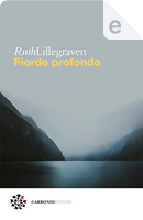 Fiordo profondo by Ruth Lillegraven