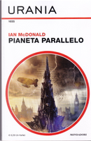 Pianeta parallelo by Ian McDonald