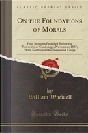 On the Foundations of Morals by William Whewell