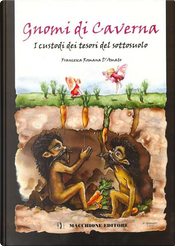 Gnomi di caverna by Francesca R. D'Amato