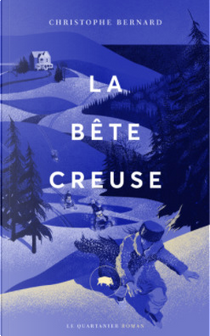 La bête creuse by Christophe Bernard