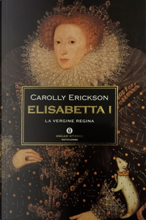 Elisabetta I by Carolly Erickson