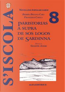 Paristorias a supra de sos logos de Sardinna by Debora Deliana Cara, Francesco Casula