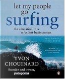Let My People Go Surfing by Yvon Chouinard