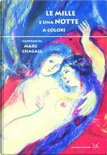 Le mille e una notte a colori by Marc Chagall