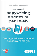 Manuale di copywriting e scrittura per il web by Alfonso Cannavacciuolo