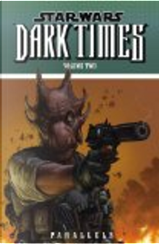 Star Wars Dark Times Volume 2 by Alex Wald, Dave Ross, Lui Antonio, Mick Harrison