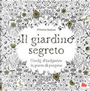 Il giardino segreto. Giochi d'inchiostro in punta di pennino by Johanna Basford