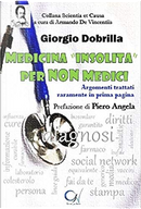 Medicina "insolita" per non medici by Giorgio Dobrilla
