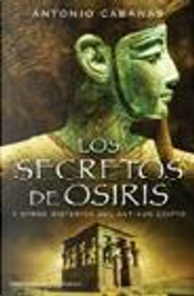 Los secretos de Osiris by Antonio Cabanas