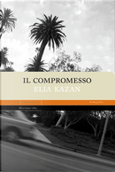 Il compromesso by Elia Kazan