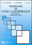 Problemi di fisica generale: meccanica, termodinamica by Antonio Saggion, Cesare Voci, Paolo Mazzoldi