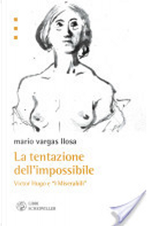 Le tentazioni dell'impossibile by Mario Vargas Llosa