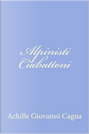 Alpinisti ciabattoni by Achille Giovanni Cagna