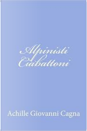 Alpinisti ciabattoni by Achille Giovanni Cagna
