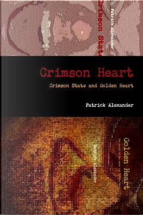 Crimson Heart by Patrick Alexander