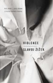 Violence by Slavoj Zizek
