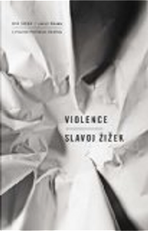 Violence by Slavoj Zizek