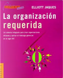 LA Organizacion Requerida by Elliott Jaques