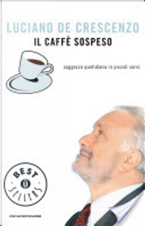 Il caffè sospeso by Luciano De Crescenzo