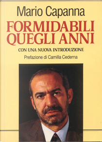 Formidabili quegli anni by Mario Capanna