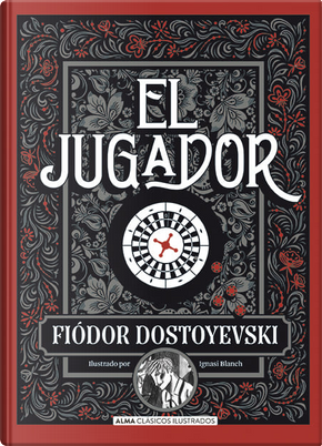 El jugador by Fyodor M. Dostoevsky