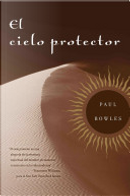 El Cielo Protector by Paul Bowles
