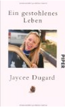 Ein gestohlenes Leben by Jaycee Dugard