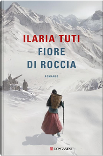 Fiore di roccia by Ilaria Tuti