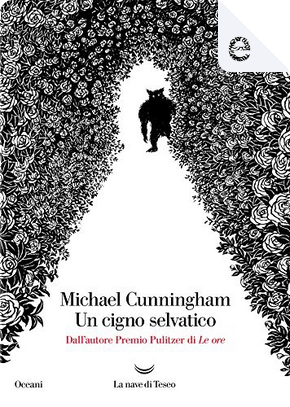 Un cigno selvatico by Michael Cunningham